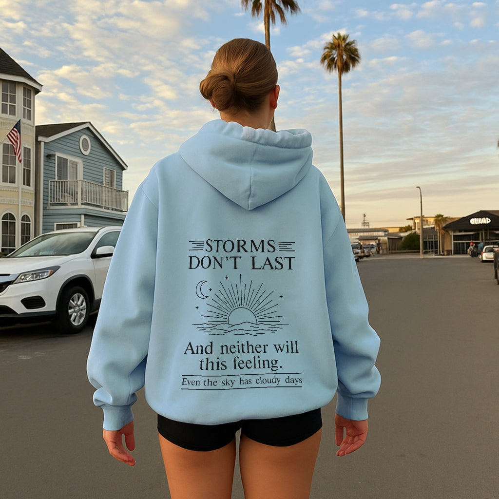 STORMS DON'T LAST
 Hoodie – Zachte Katoenmix