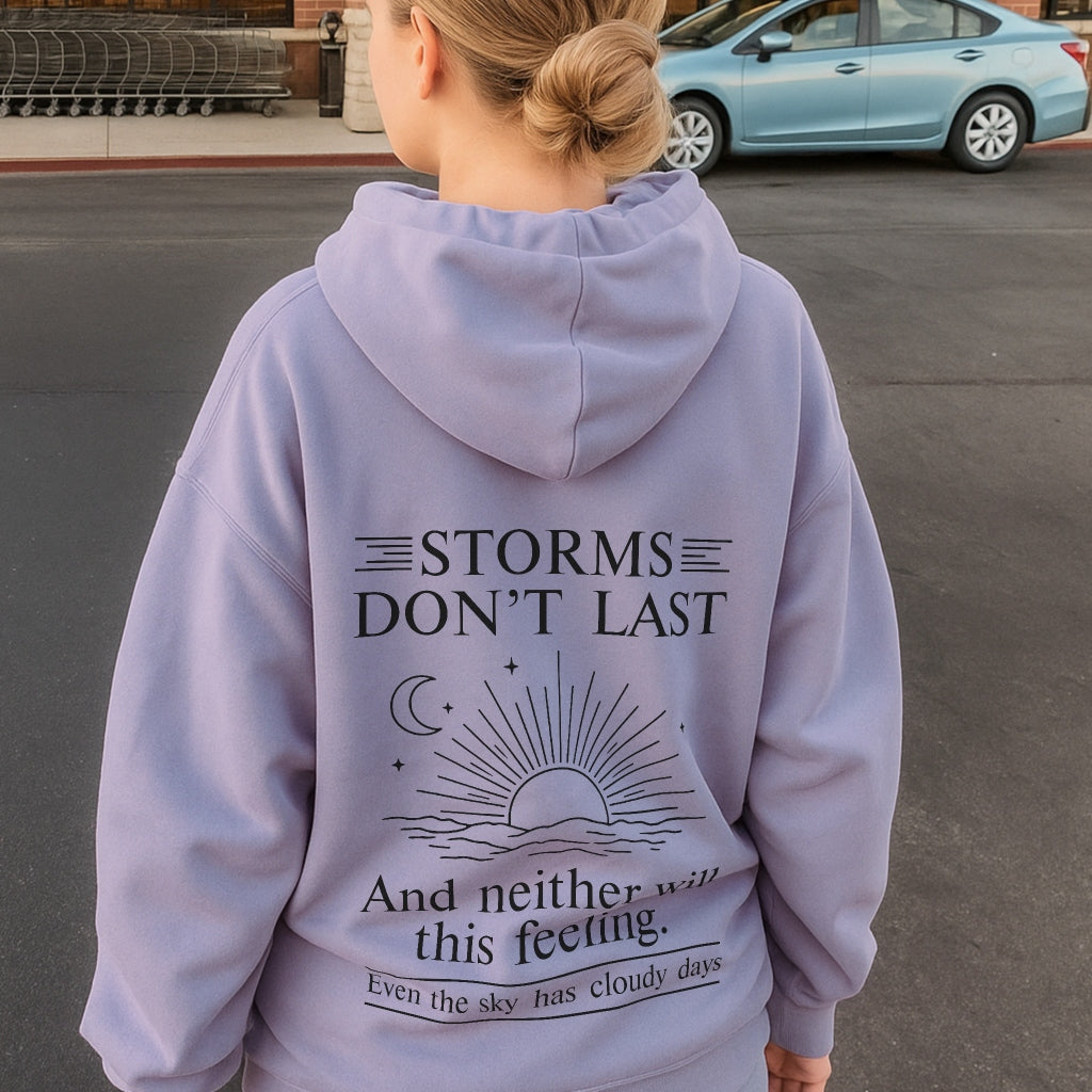 STORMS DON'T LAST
 Hoodie – Zachte Katoenmix