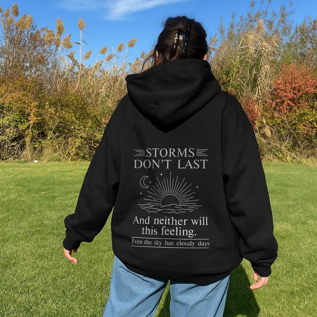 STORMS DON'T LAST
 Hoodie – Zachte Katoenmix